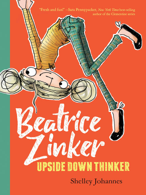 Title details for Beatrice Zinker, Upside Down Thinker by Shelley Johannes - Available
